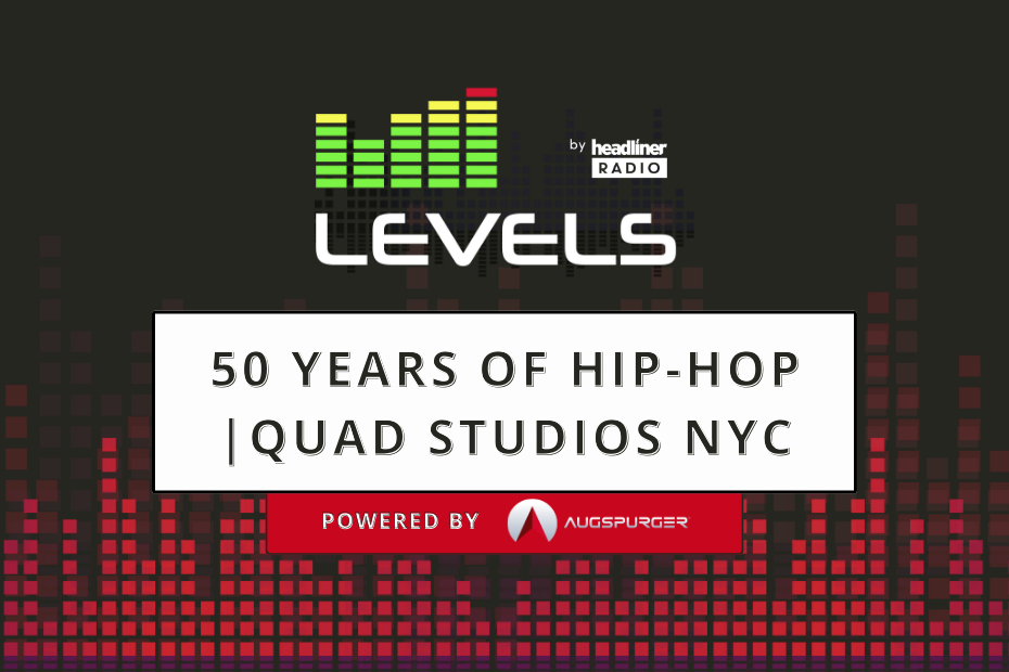Levels E3: 50 Years of Hip-Hop Quad Studios NYC